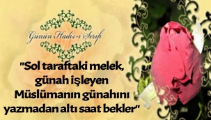 Sol taraftaki melek, günah işleyen Müslümanın günahını yazmadan altı saat bekler