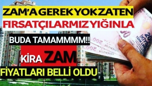 ZAMA GEREK YOKKİ ZATEN FIRSATÇILARIMIZ SAOLSUN KAFALARINA GÖRE ZAMLIYOR