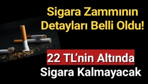 22 TL’nin Altında Sigara Kalmayacak