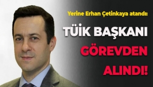 Erhan Çetinkaya TÜİK Başkanı oldu
