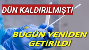 İçişleri dün 'kaldırıldı' demişti, PCR zorunluluğu bugün yeniden getirildi
