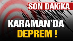 KARAMAN'da DEPREM ! RABBİM AFATINDAN KORUSUN