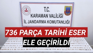 KARAMAN'DA JANDARMA 736 PARÇA TARİHİ ESER YAKALADI