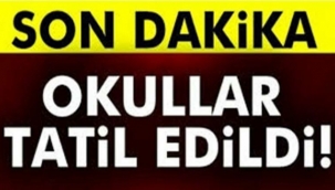 KARAMAN'DA OKULLAR TATİL EDİLDİ