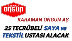 Karaman Ongun A.Ş saya ustası ve tecrübeli tekstil İşçisi 25 kişi alacak