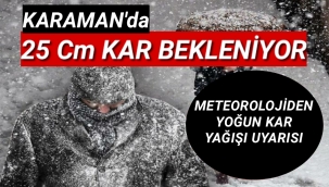 Karaman Valiliğinden Uyarı Yoğun Kar Yağışı Geliyor