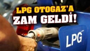 LPG’ye zam yapıldı