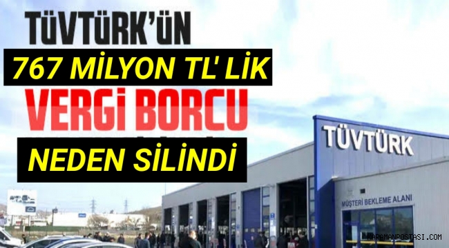 TÜVTÜRK‘ün 767 milyon lira vergi borcu neden silindi?