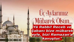 Allâhümme bârik lenâ fi Recebe ve Şa’bân ve belliğnâ Ramazân