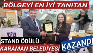 FUARDA HERKES HAYRAN KALDI, ÖDÜLÜDE KARAMAN BELEDİYEMİZ KAZANDI
