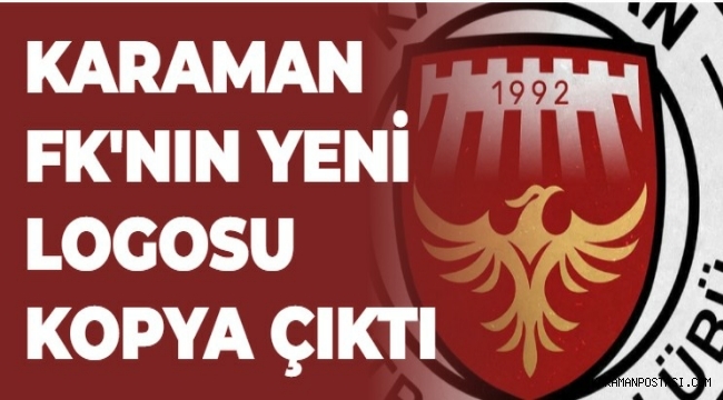KARAMAN FK'NIN YENİ LOGOSU KOPYA ÇIKTI