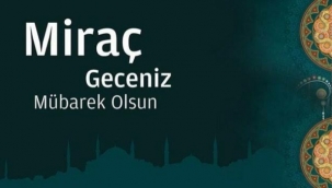 Miraç Gecesi Yapılacak İbadetler