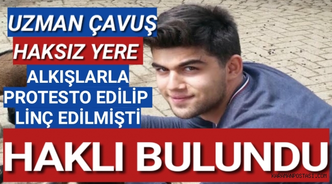 ALKIŞLARLA PROTESTO EDİLEN UZMAN ÇAVUŞ SUÇSUZ BULUNDU