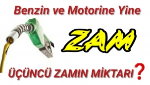 Benzin ve motorine yine zam! Üçüncü zammın miktarı belli oldu