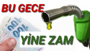 Benzin ve Motorinere Yine ZAM...