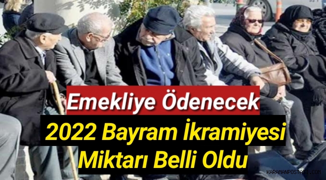 Emekliye ödenecek 2022 bayram ikramiyesi miktarı belli oldu