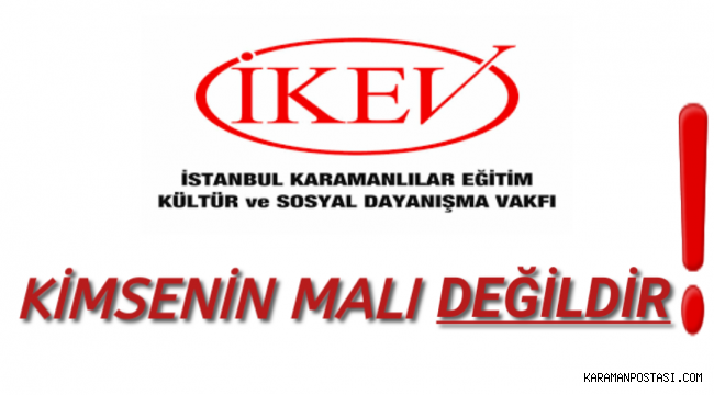 İKEV YÖNETİM KURULUNDAN SERT AÇIKLAMA