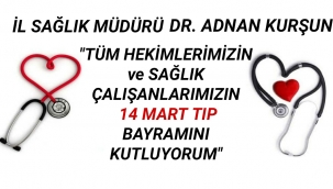 Karaman İl Sağlık Müdürü Dr. Adnan Kurşun Tıp Bayramını Kutladı