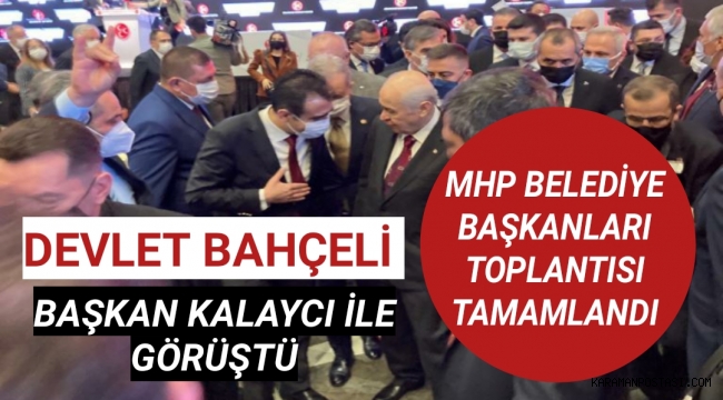MHP BELEDİYE BASKANLARI TOPLANTISI SONA ERDİ