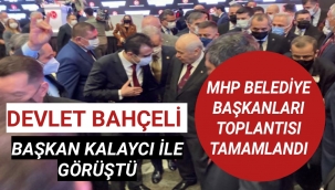 MHP BELEDİYE BASKANLARI TOPLANTISI SONA ERDİ