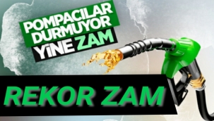 Pompacılar Durmuyor Yine Rekor Zam
