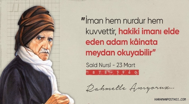 VEFATININ 62.SENE-İ DEVRİYESİNDE RAHMET ve MİNNETLE YÂD EDİLİYOR