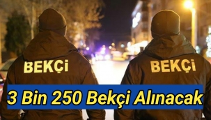 3 bin 250 bekçi alınacak