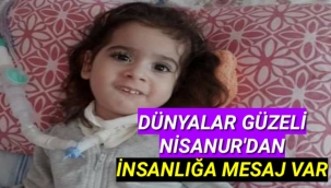 Allah İçin Dünyalar Güzeli Nisanur'a Kulak Verin
