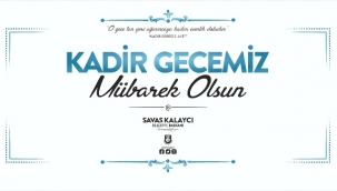 BELEDİYE BAŞKANI SAVAŞ KALAYCI’NIN KADİR GECESİ MESAJI