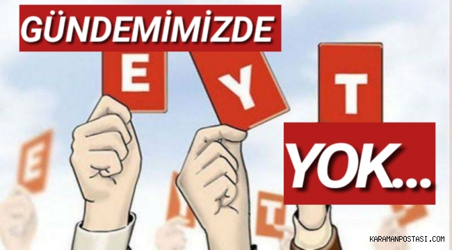 Bilgin'den Net Yanıt: EYT Gündemimizde Yok, 3600 Ek Gösterge Var!