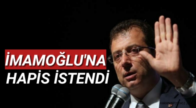 İmamoğlu'na Hapis Istendi..