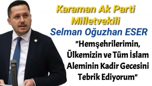 Karaman Ak Parti Milletvekili ESER'in Kandil Mesajı