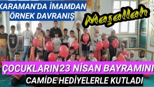 KARAMAN'DA CAMİ İMAMINDAN ÖRNEK DAVRANIŞ