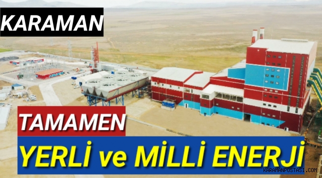Karaman'da Yerli ve Milli Enerji