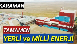 Karaman'da Yerli ve Milli Enerji