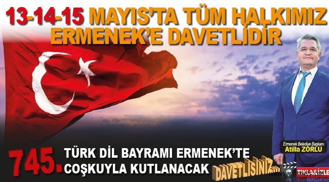 745. Türk Dil Bayramı 13-14-15 Mayıs Tarihlerinde Meral Akşener'inde Katılımıyla Ermenek'te Kutlanacak