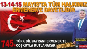 745. Türk Dil Bayramı 13-14-15 Mayıs Tarihlerinde Meral Akşener'inde Katılımıyla Ermenek'te Kutlanacak