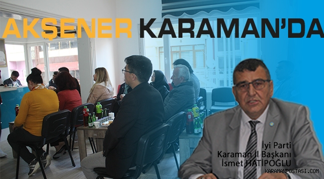 AKŞENER İKİ GÜN KARAMAN'DA