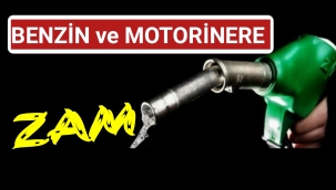 Bu Gece.... Benzin ve Motorinere Büyük Zam...