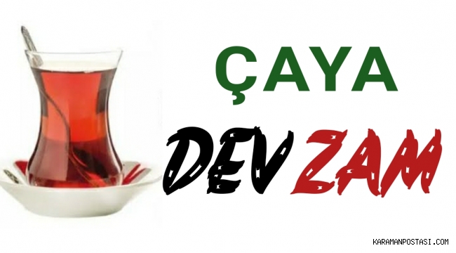 ÇAYA DEV ZAM...