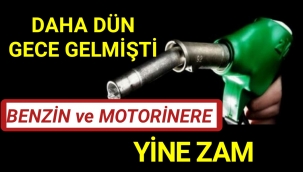 DÜN GELEN ZAMIN ARDINDAN BUGÜN YİNE ZAM