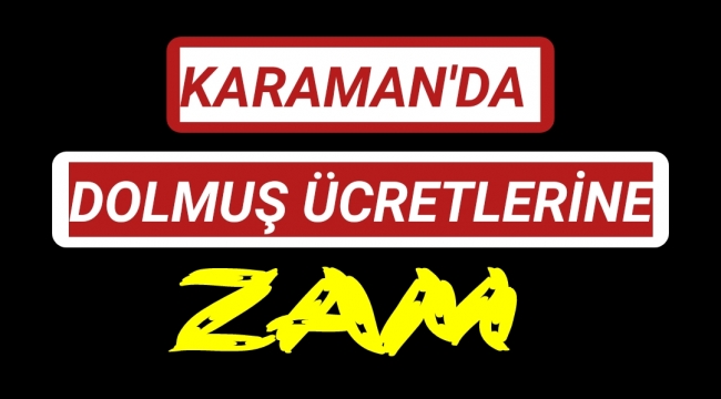 Karaman'da Dolmuş Ücretlerine Zam