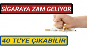 Sigaraya yine zam geliyor! En ucuz sigara 40 TL'ye çıkabilir