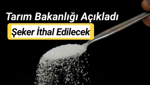 Tarım Bakanlığı açıkladı: Şeker ithal edilecek