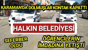 ARACI OLMAYAN ÖĞRENCİ ve VELİLERE KARAMAN BELEDİYESİ YETİŞTİ