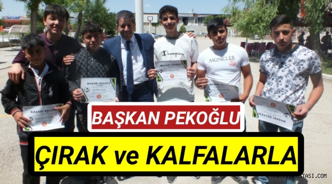 Başkan Pekoğlu Çırak ve Kalfalarla Bir Araya Geldi