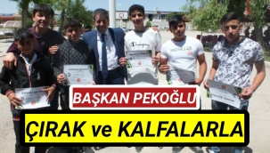 Başkan Pekoğlu Çırak ve Kalfalarla Bir Araya Geldi