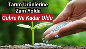 Gübre fiyatları ne kadar oldu...