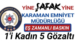 Karaman'da EMNİYET...!