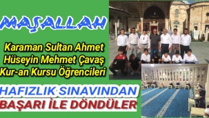 Karaman Sultan Ahmet Hüseyin Mehmet Çavaş Kur-an Kursu Öğrencileri Başarı İle Döndüler